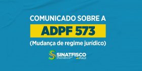 COMUNICADO IMPORTANTE – ADPF 573 (mudança de regime jurídico)